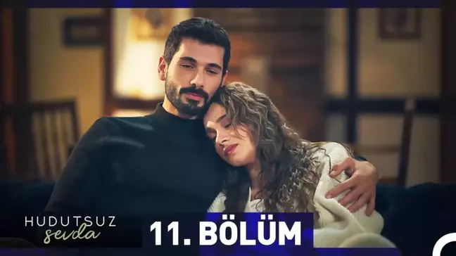 Hudutsuz Sevda YENİ BÖLÜM (11. BÖLÜM) ne zaman, fragman yayınlandı mı? Hudutsuz Sevda yeni bölüm ne zaman başlıyor, bu akşam var mı?