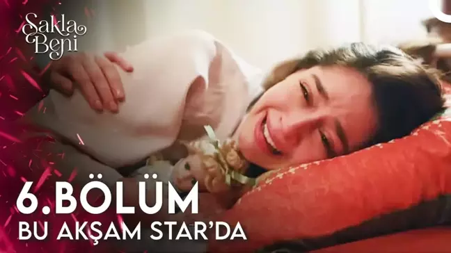 STAR TV'nin Sevilen Dizisi Sakla Beni Yeni Bölümü Ne Zaman Yayınlanacak?
