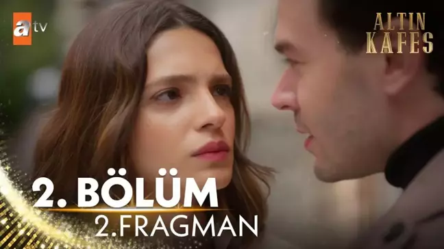 Altın Kafes YENİ BÖLÜM (2. BÖLÜM) ne zaman, fragman yayınlandı mı? Altın Kafes yeni bölüm ne zaman başlıyor, bu akşam var mı?