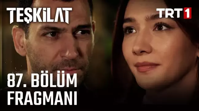 Teşkilat YENİ BÖLÜM (4. SEZON 87. BÖLÜM) ne zaman, fragman yayınlandı mı? Teşkilat yeni bölüm ne zaman başlıyor, bu akşam var mı?