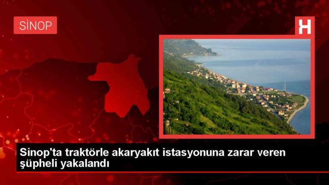 Sinop'ta Traktörle Akaryakıt İstasyonuna Zarar Veren Kişi Gözaltına Alındı