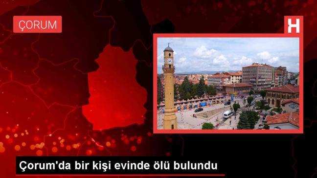 Çorum'un Osmancık ilçesinde bir kişi evinde ölü bulundu