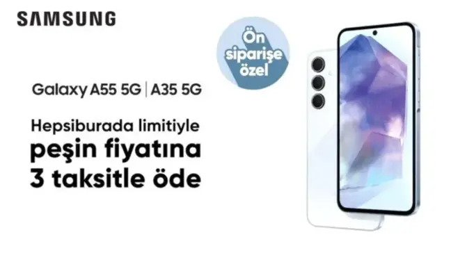 Hepsiburada'dan Samsung Galaxy A55 ve A35 için 3 Taksit Fırsatı