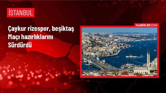 Çaykur Rizespor, Beşiktaş maçı için hazırlıklarını sürdürdü
