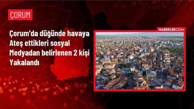 Çorum'da düğünde havaya ateş edenler gözaltına alındı