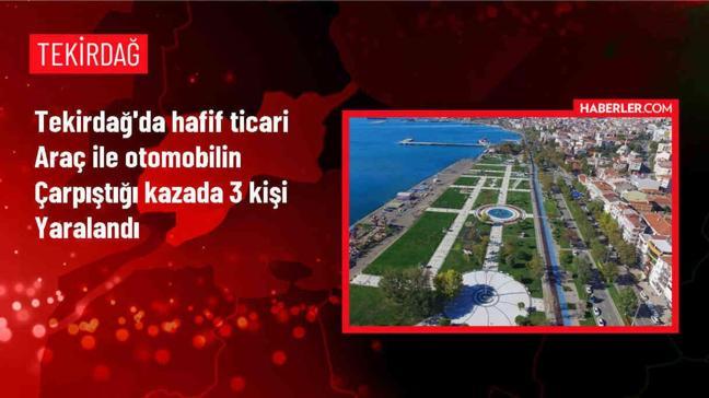 Tekirdağ'da Hafif Ticari Araç ile Otomobil Çarpıştı: 3 Yaralı