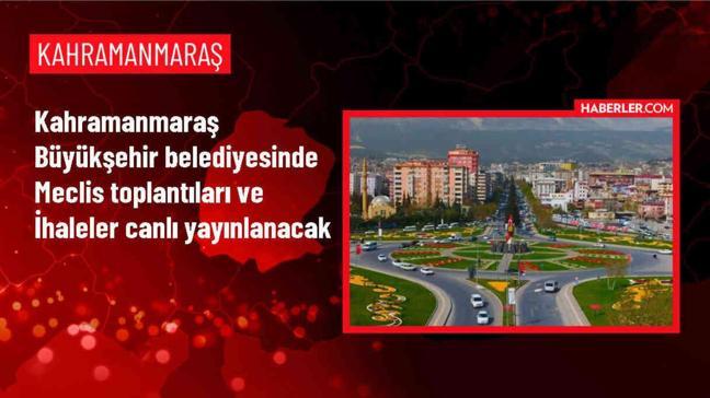 Kahramanmaraş Büyükşehir Belediyesi Meclis Toplantıları ve İhaleler Canlı Yayınlanacak