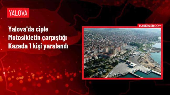 Yalova'da ciple çarpışan motosikletin sürücüsü tedavi altına alındı