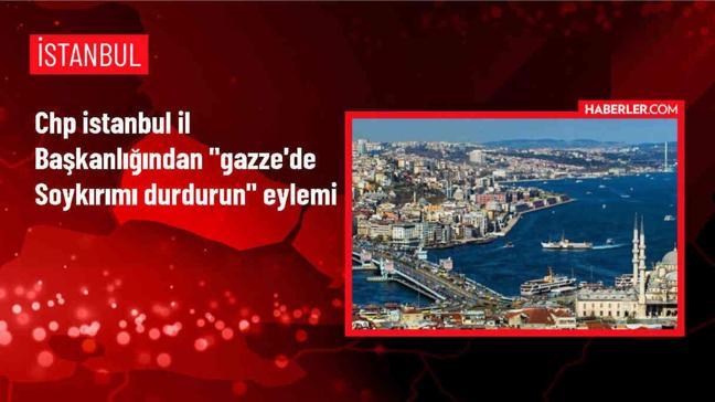 CHP İstanbul İl Başkanlığı İsrail'in İstanbul Başkonsolosluğu önünde eylem düzenledi