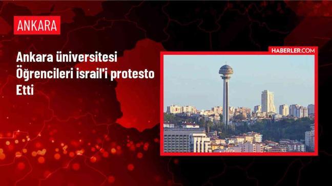 Ankara Üniversitesi öğrencileri İsrail'i protesto etti