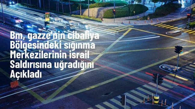 İsrail'in Gazze'deki sığınma merkezlerine saldırısı