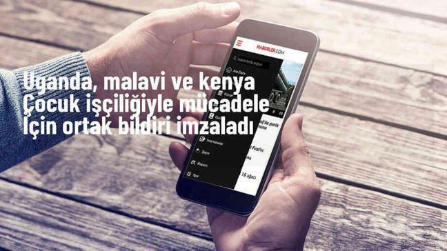 Uganda, Malavi ve Kenya Çocuk İşçiliğiyle Mücadele İçin Ortak Bildiri İmzaladı