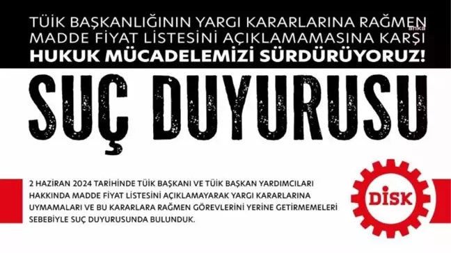 DİSK, TÜİK'e Suç Duyurusunda Bulundu