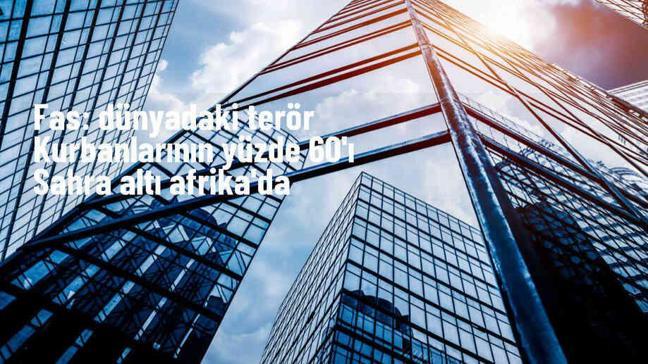 Fas Dışişleri Bakanı: Terör Kurbanlarının Yüzde 60'ı Sahra Altı Afrika'da