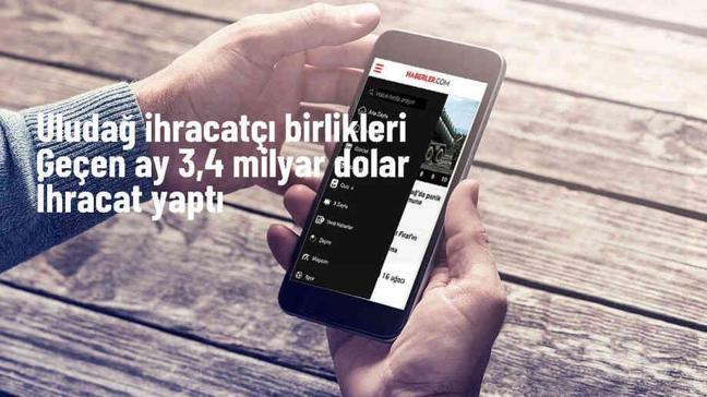 Uludağ İhracatçı Birlikleri Mayıs Ayında 3,4 Milyar Dolar İhracat Yaptı