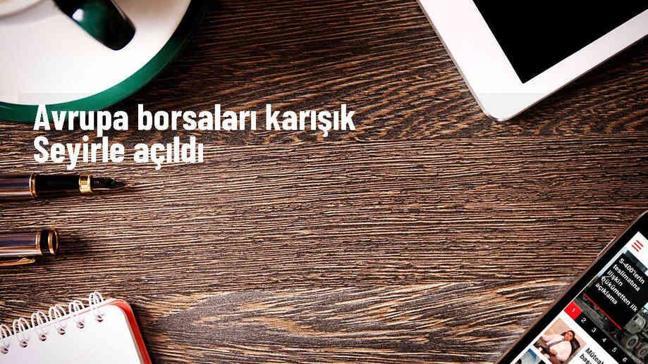 Avrupa Borsaları Karışık Seyirle Başladı