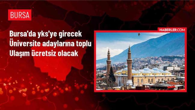 Bursa Büyükşehir Belediyesi Üniversite Adaylarına Ücretsiz Ulaşım Desteği Sağlayacak