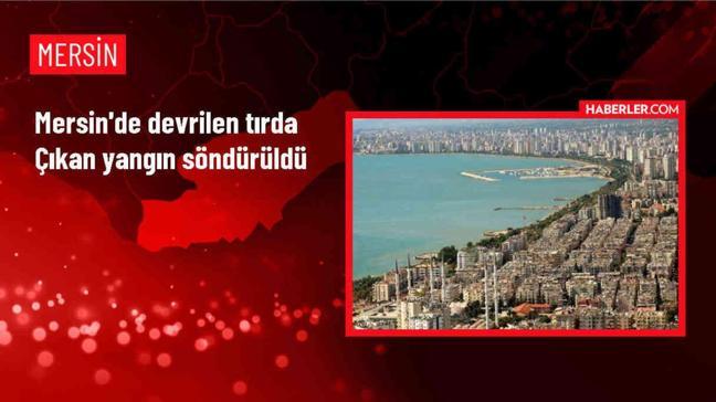 Silifke'de devrilen tırda çıkan yangın söndürüldü