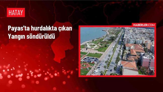 Hatay'ın Payas ilçesinde hurdalıkta çıkan yangın söndürüldü