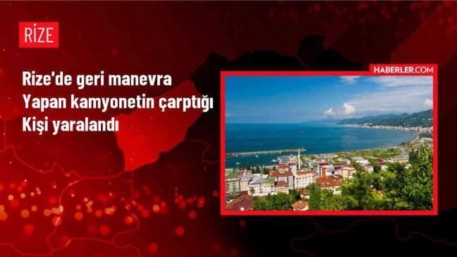 Rize'de geri manevra yapan kamyonetin çarpması sonucu bir kişi yaralandı