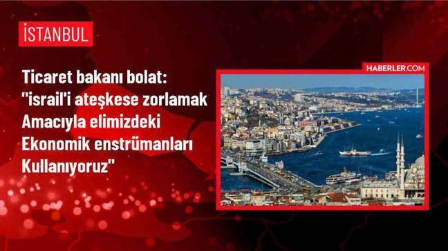 Türkiye, İsrail'i ateşkese zorlamak için ekonomik enstrümanları kullanıyor