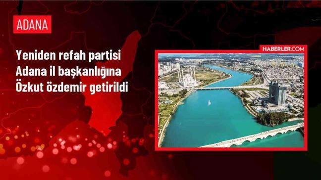 Yeniden Refah Adana İl Başkanlığına atama gerçekleşti