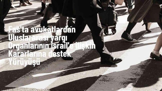 Fas'ta Avukatlar İsrail'e Karşı Yürüdü