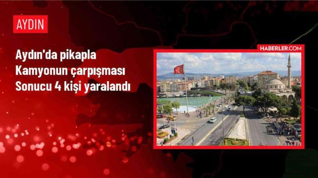 Aydın'da pikapla kamyon çarpıştı: 4 yaralı