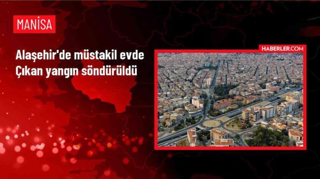 Alaşehir'de müstakil evde çıkan yangın söndürüldü