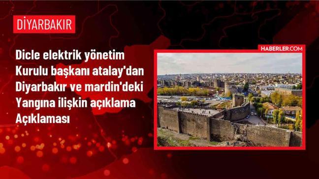 Dicle Elektrik Yönetim Kurulu Başkanı: Yangın elektrik kaynaklı değil