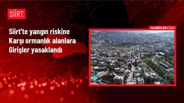 Siirt'te Ormanlık Alanlara Girişler Yasaklandı