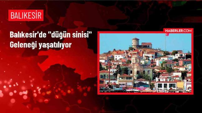 Balıkesir'de Düğün Sinisi Geleneği Yaşatılıyor