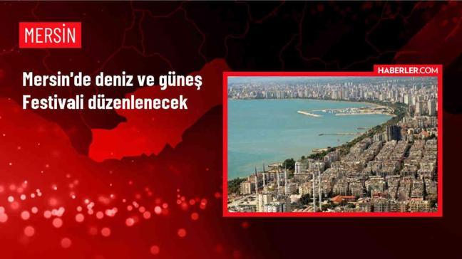 Mersin'de Deniz ve Güneş Festivali Düzenlenecek