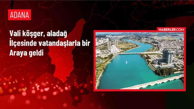 Adana Valisi Yavuz Selim Köşger, Aladağ ilçesinde vatandaşlarla bir araya geldi