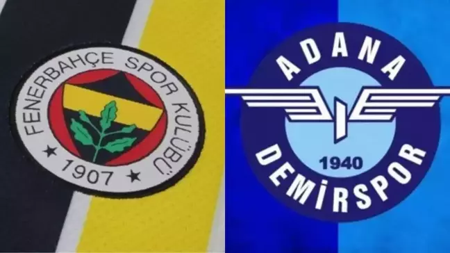 Fenerbahçe-Adana Demirspor maçında ilk 11'ler açıklandı mı? Fenerbahçe-Adana Demirspor maç kadrosunda kimler var?