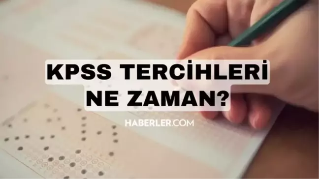 2024 KPSS Lisans tercihleri ne zaman? KPSS Lisans tercihleri başladı mı, ne zaman bitiyor?