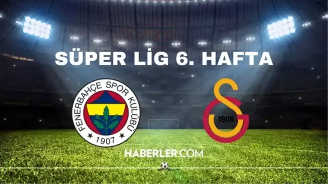 FB-GS DERBİ MAÇI NE ZAMAN? Galatasaray-Fenerbahçe maçı hangi gün, saat kaçta, hangi kanalda?