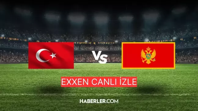 EXXEN CANLI İZLE: Türkiye-Karadağ maçı hangi kanalda, şifresiz mi? Bu akşam (11 Ekim) hangi maçlar var?