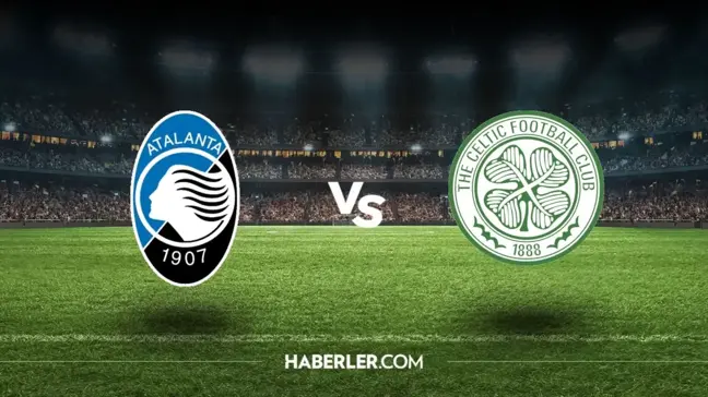 Atalanta-Celtic maçı ne zaman, saat kaçta? Atalanta-Celtic maçı hangi kanalda, şifresiz mi?