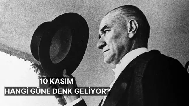 10 Kasım resmi tatil mi, hangi güne denk geliyor? 10 Kasım okullar, iş yerleri ve üniversiteler yarım gün mü, tatil mi?