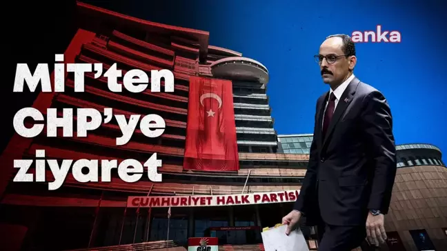 MİT Başkanı İbrahim Kalın, Bu Hafta CHP'yi Ziyaret Edecek