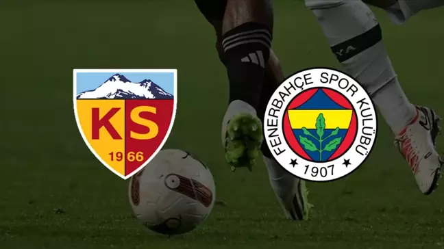 Kayserispor Fenerbahçe neden 16.00'da erken oynanıyor?