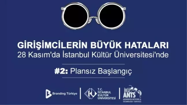 Girişimcilerin Büyük Hataları Etkinliği 28 Kasım'da İstanbul Kültür Üniversitesi'nde