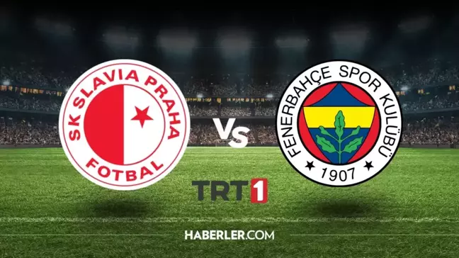 Fenerbahçe-Slavia Prag maçı saat kaçta? Fenerbahçe maçı canlı izle TRT 1 canlı yayın bilgileri!