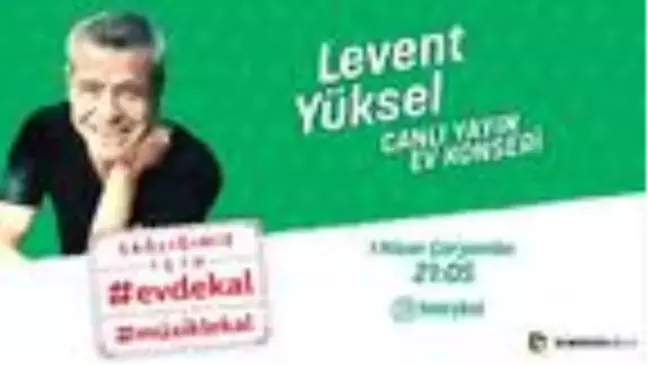 Levent Yüksel 'Evde Kal' çağrısını şarkılarıyla yapacak