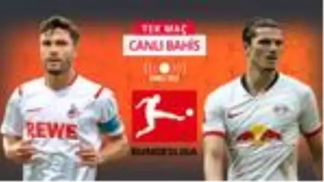 Bundesliga'nın deplasman fatihi RB Leipzig! Köln deplasmanında iddaa'da galibiyetlerine...