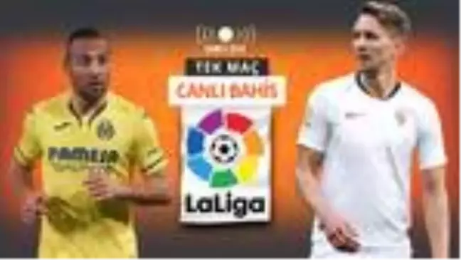 La Liga'nın en formda iki ekibi karşı karşıya! Villarreal ile Sevilla'nın iddaa oranları...