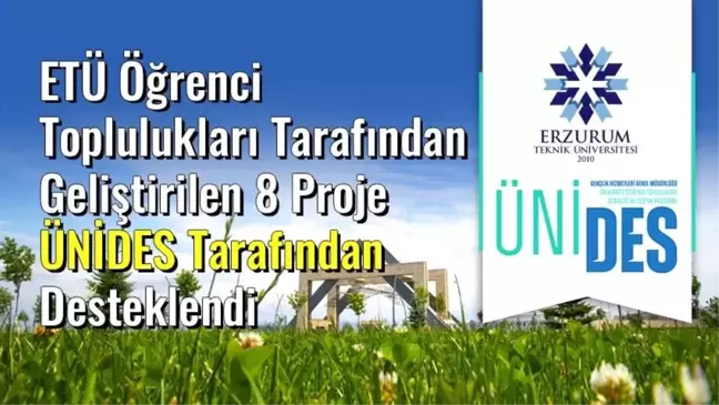 ETÜ Öğrenci Topluluklarından 8 Proje ÜNİDES Desteği Aldı