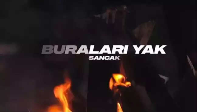 Sancak - Buraları Yak sözleri! 'Buraları Yak' şarkısı sözleri nedir? Sancak'ın yeni şarkısı hakkında bilgiler!