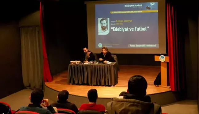 Edebiyat ve Futbol' İlişkisi Seminerde Konuşuldu